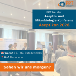 Sehen wir uns morgen – PPT auf der aseptikon 2026 in Mannheim